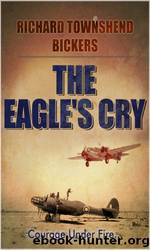 The Eagle's Cry by Richard Townshend Bickers