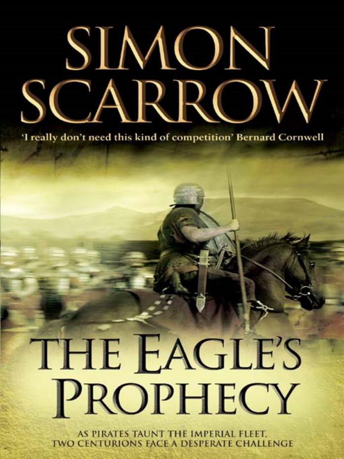 The Eagle's Prophecy by Simon Scarrow