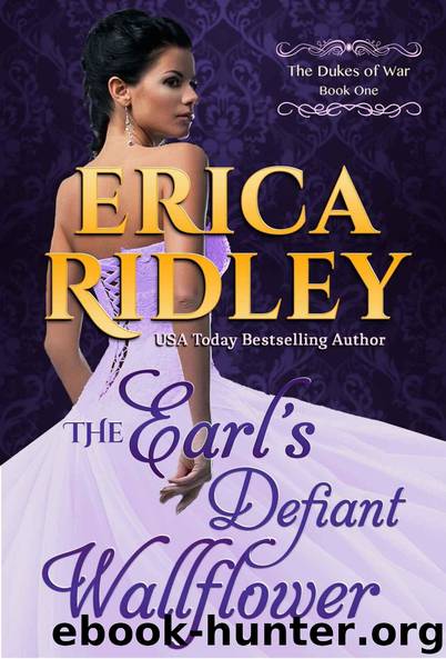 The Earl's Defiant Wallflower (Dukes of War Book 1) by Erica Ridley