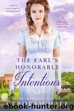 The Earl's Honorable Intentions (The Glass Slipper Chronicles Book 2) by Deborah Hale