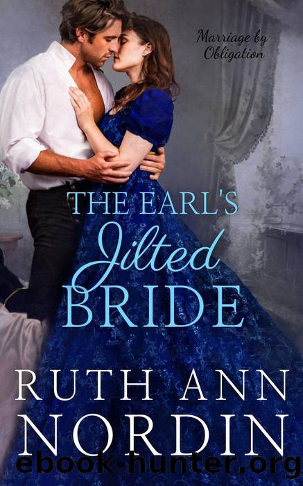 The Earl's Jilted Bride (Marriage by Obligation Series, #3) by Ruth Ann Nordin