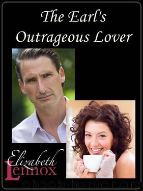 The Earl's Outrageous Lover by Lennox Elizabeth