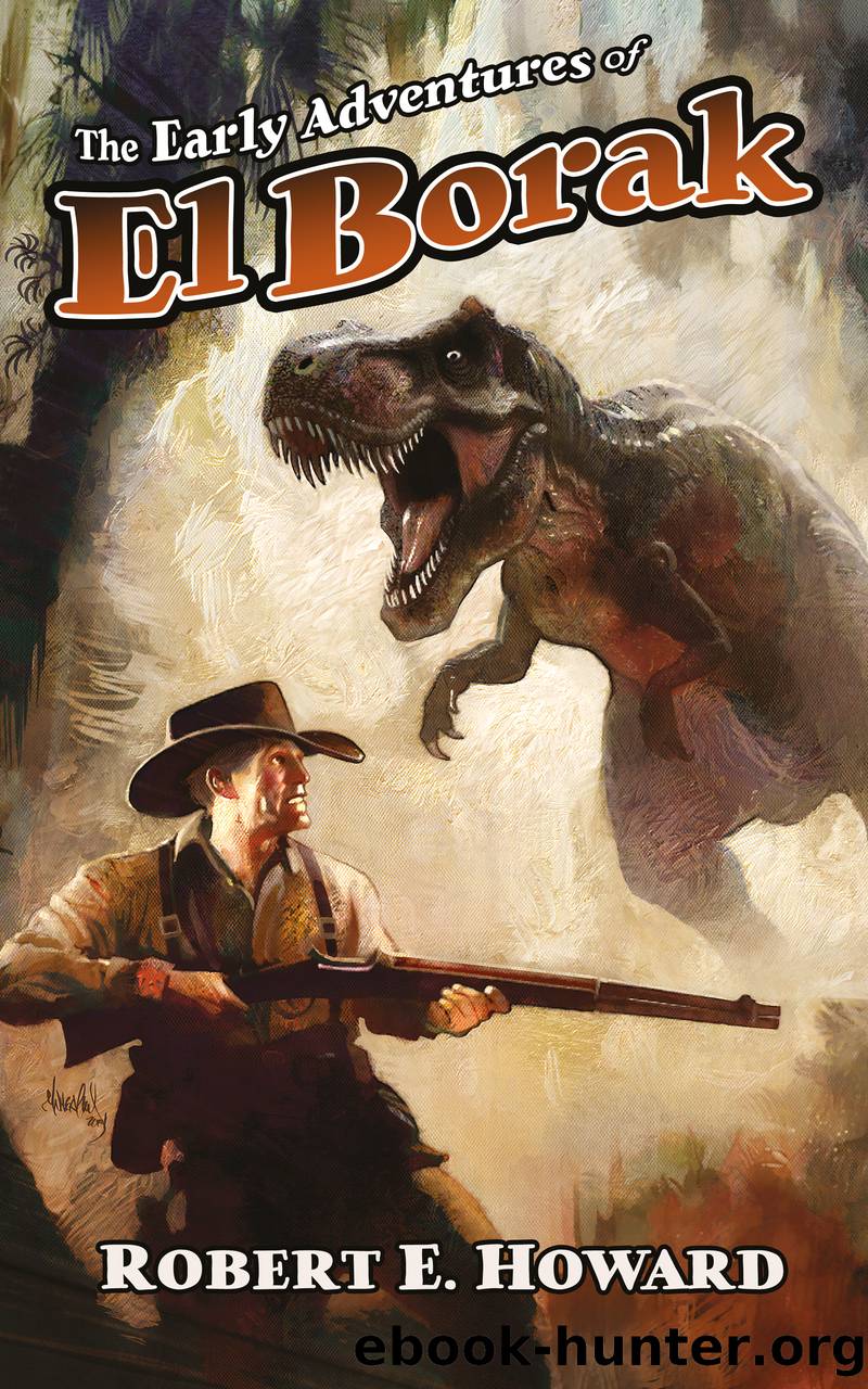 The Early Adventures of El Borak by Robert E. Howard
