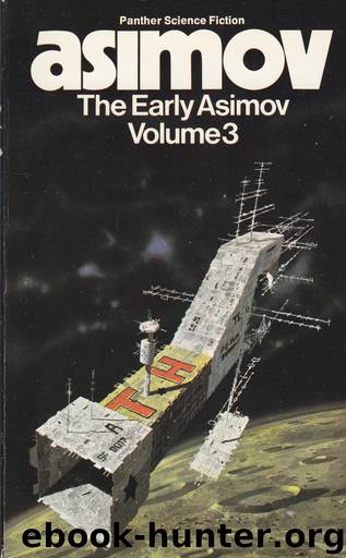 The Early Asimov Volume 3 by Isaac Asimov