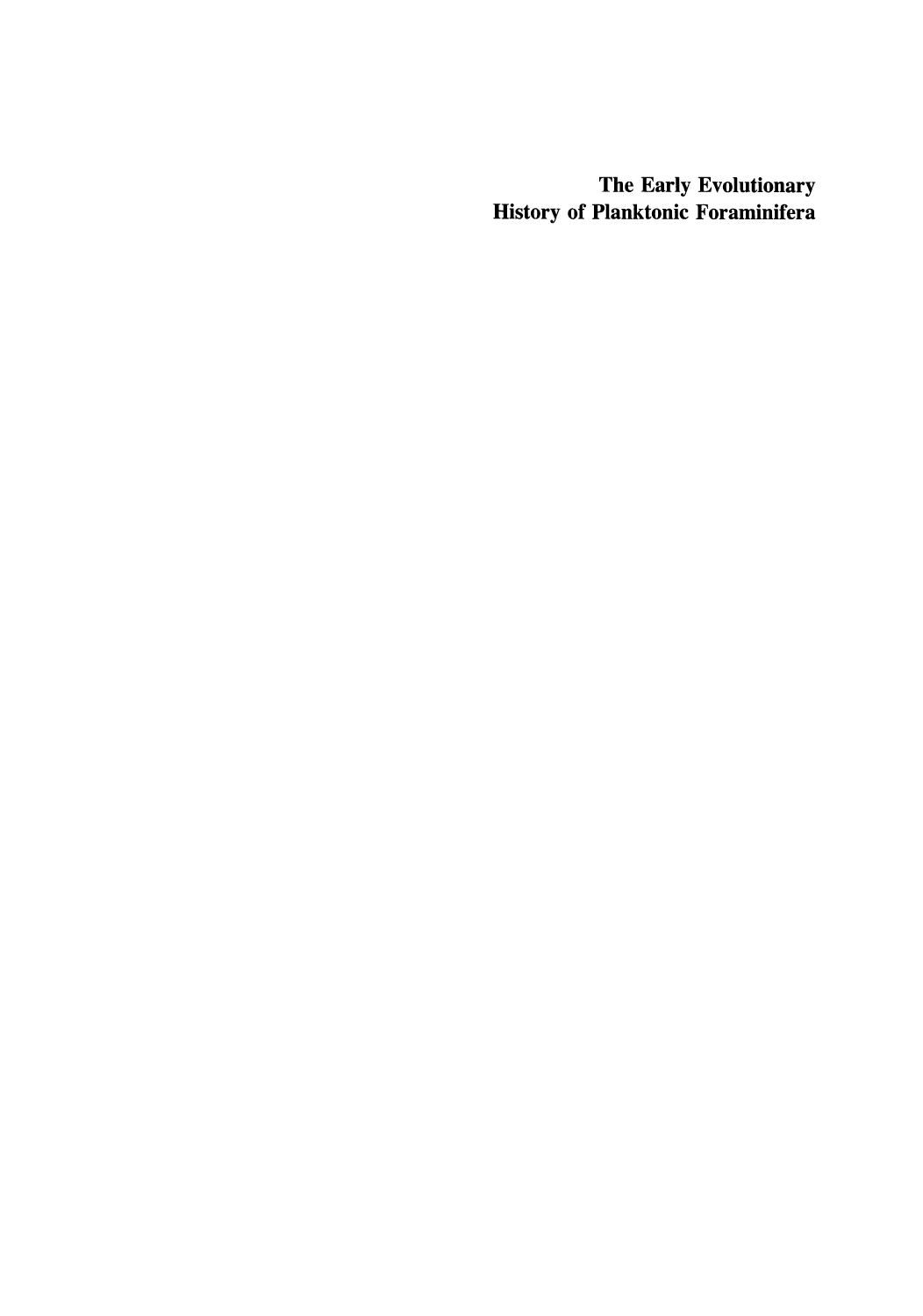 The Early Evolutionary History of Planktonic Foraminifera by M. K. BouDagher-Fadel F. T. Banner J. E. Whittaker (auth.)