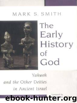 The Early History of God: Yahweh and the Other Deities in Ancient Israel (Biblical Resource Series)9780307887979 by Mark S. Smith