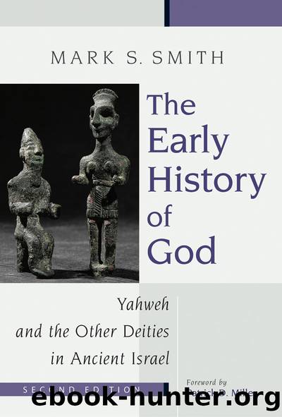 The Early History of God: Yahweh and the Other Deities in Ancient Israel by Mark S. Smith