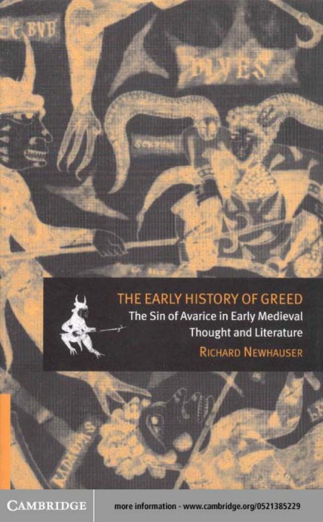 The Early History of Greed: The Sin of Avarice in Early Medieval Thought and Literature by RICHARD NEWHAUSER