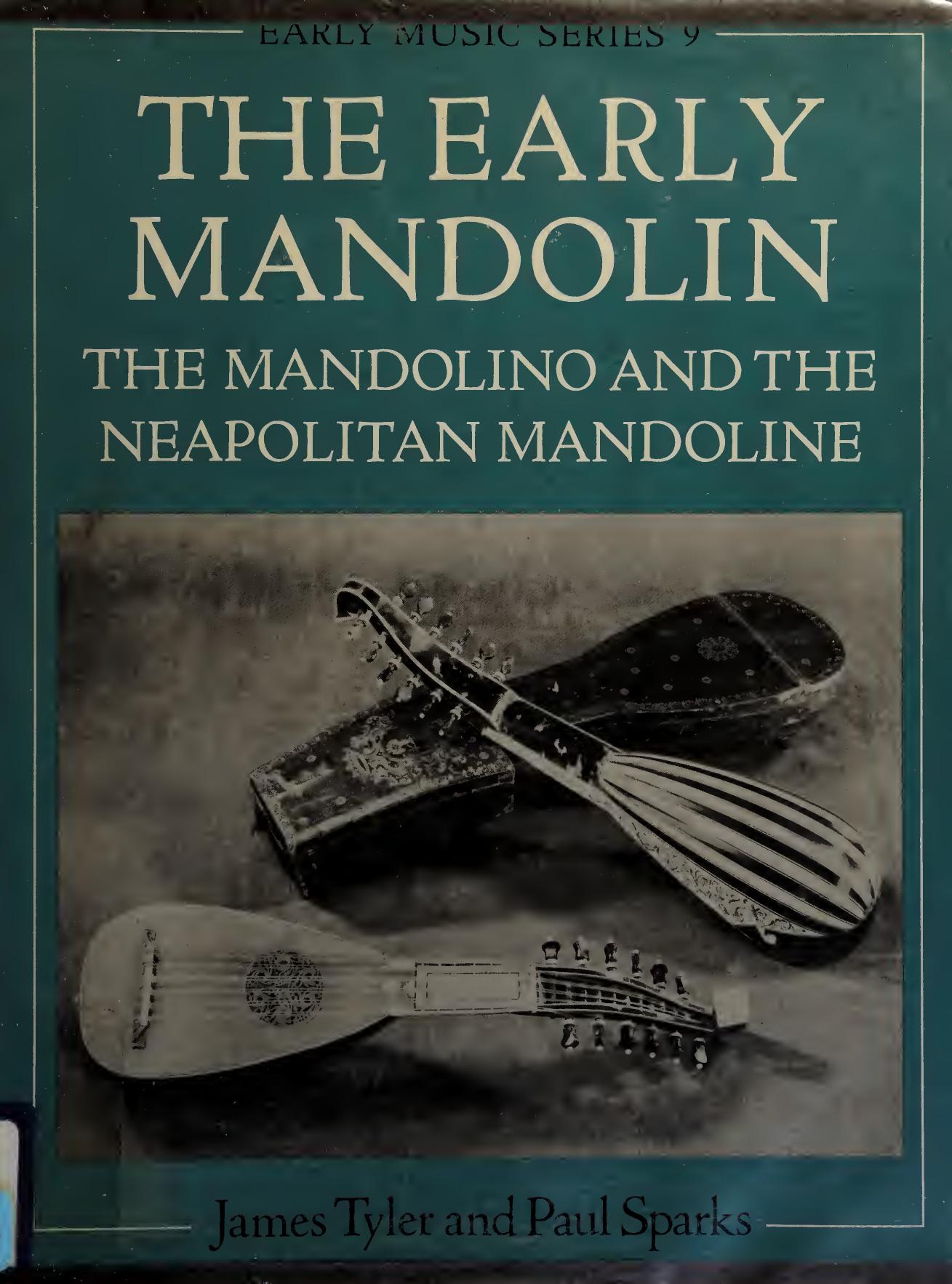 The Early Mandolin: The Mandolino and the Neapolitan Mandoline (Early Music Series, 9) by James Tyler Paul Sparks