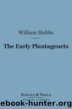 The Early Plantagenets by William Stubbs