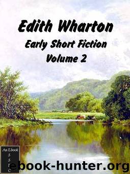The Early Short Fiction of Edith Wharton by Edith Wharton