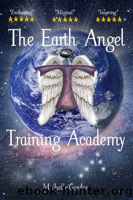 The Earth Angel Training Academy by Michelle Louise Gordon