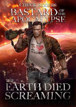 The Earth Died Screaming by Chuck Rogers