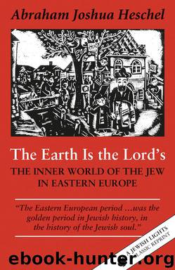 The Earth Is the Lord's by Abraham Joshua Heschel
