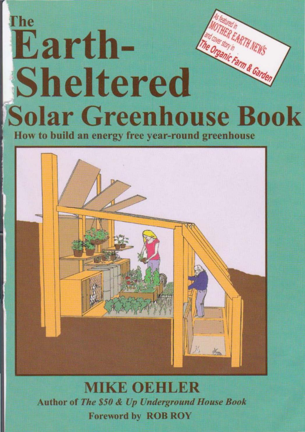 The Earth Sheltered Solar Greenhouse by Mike Oehler