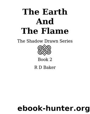 The Earth and the Flame by RD Baker