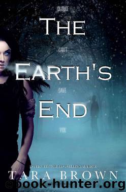 The Earth's End by Tara Brown
