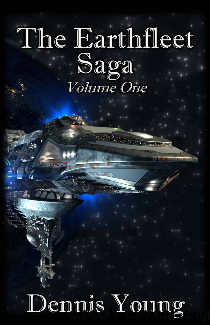 The Earthfleet Saga [Volume One] by Dennis Young