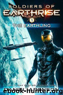 The Earthling (Soldiers of Earthrise Book 1) by Daniel Arenson