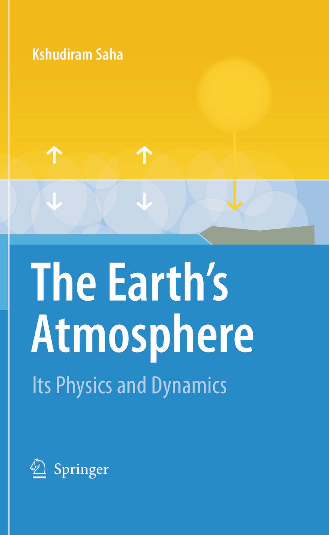 The Earths Atmosphere its Physics and Dynamics by Unknown