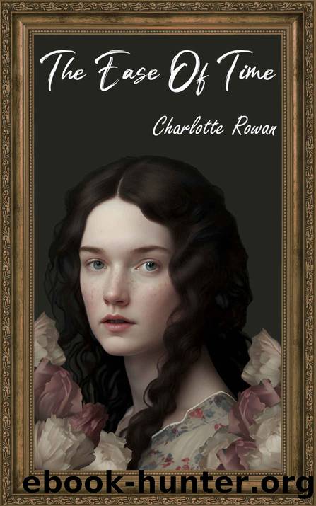 The Ease of Time: A sapphic romance novel by Rowan Charlotte