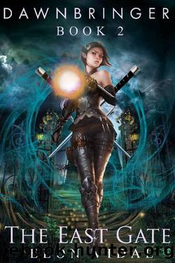The East Gate (Dawnbringer, Book 2) by Elon Vidal