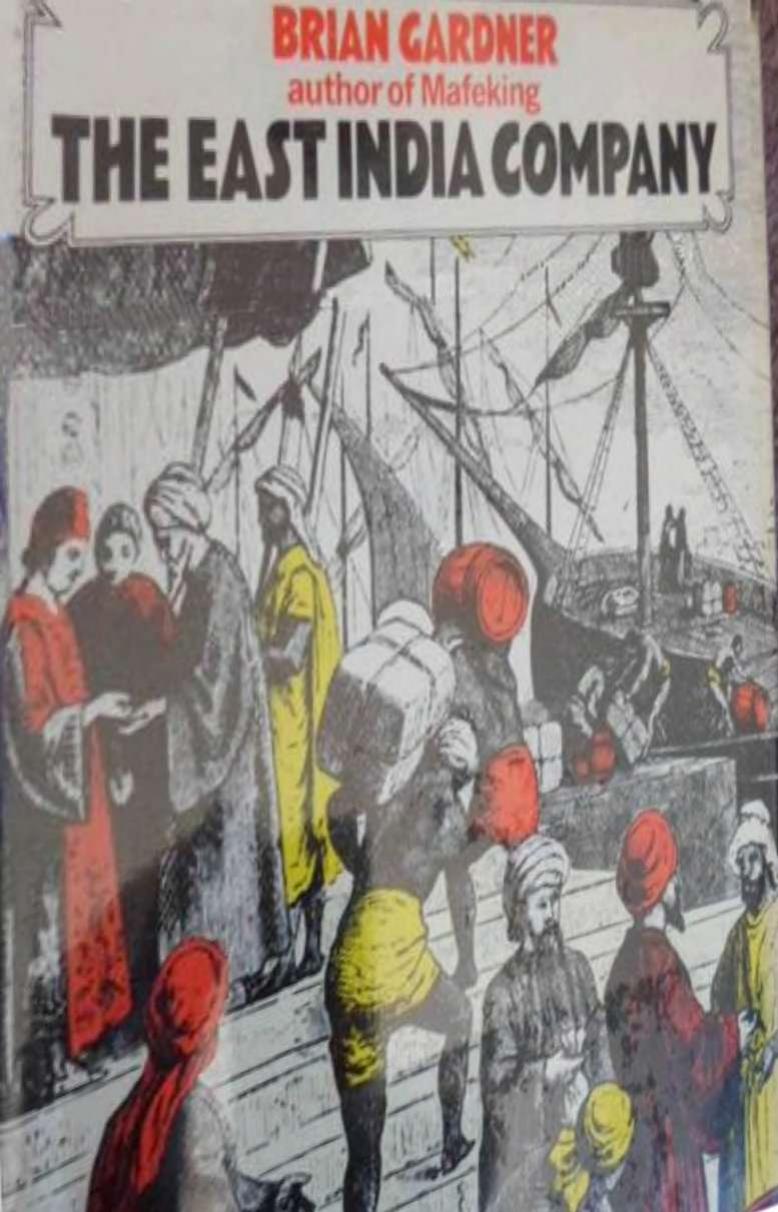 The East India Company: A History by Brian Gardner