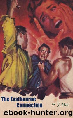 The Eastbourne Connection by J.C. Mac