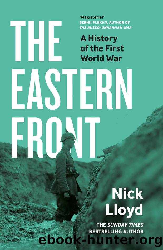 The Eastern Front: A History of the First World War by Nick Lloyd