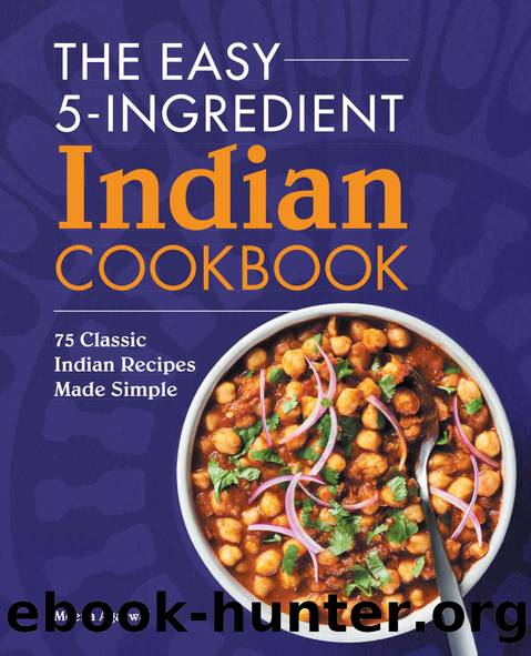 The Easy 5-Ingredient Indian Cookbook by Agarwal Meena