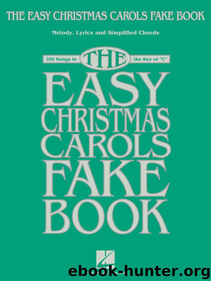 The Easy Christmas Carols Fake Book by Hal Leonard Corp