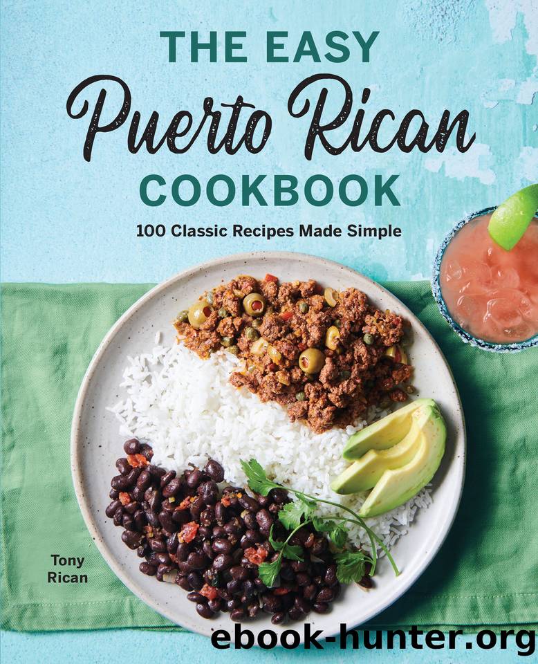 The Easy Puerto Rican Cookbook: 100 Classic Recipes Made Simple by Rican Tony