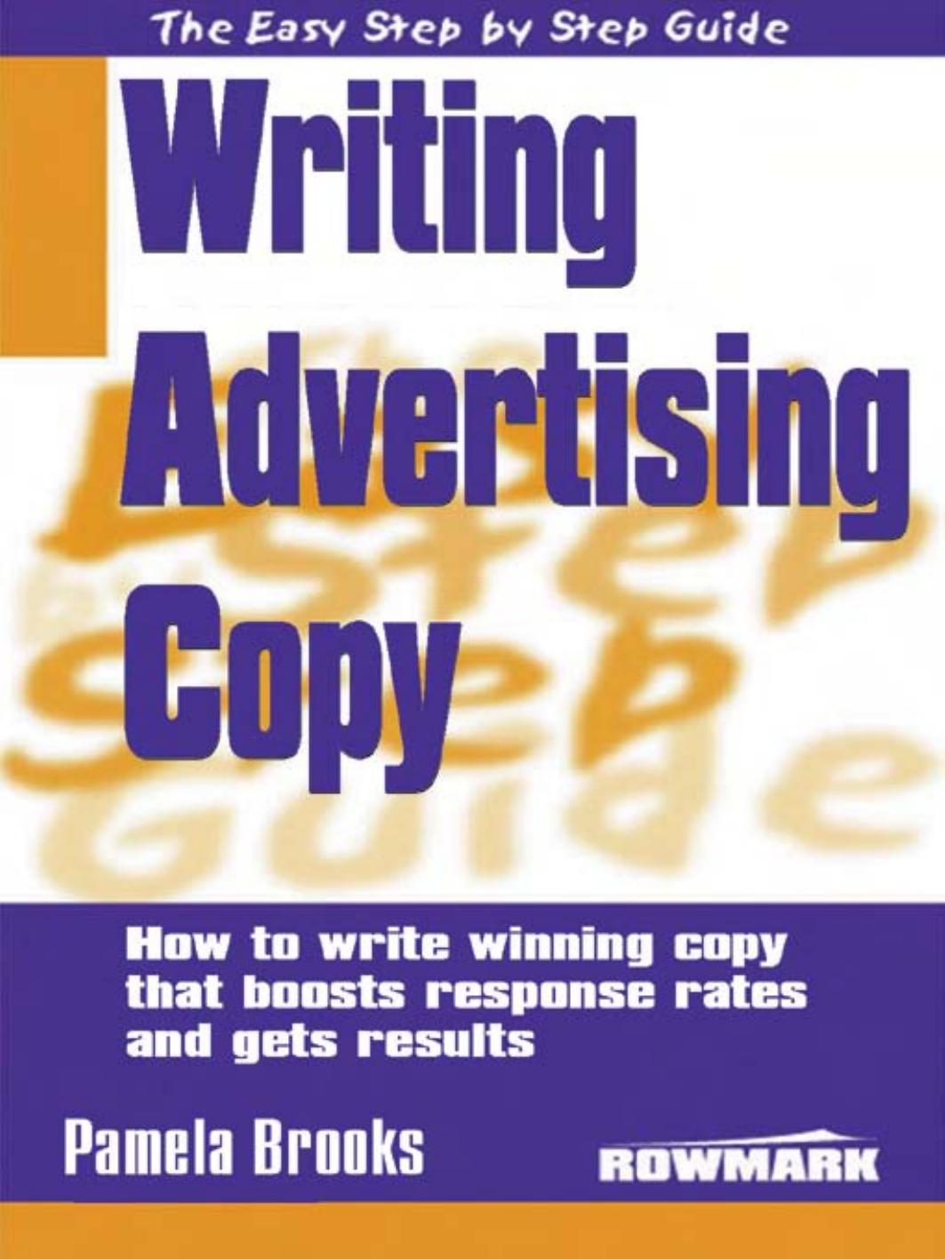 The Easy Step by Step Guide to Writing Advertising Copy (Easy Step by Step Guides) by Pamela Brooks