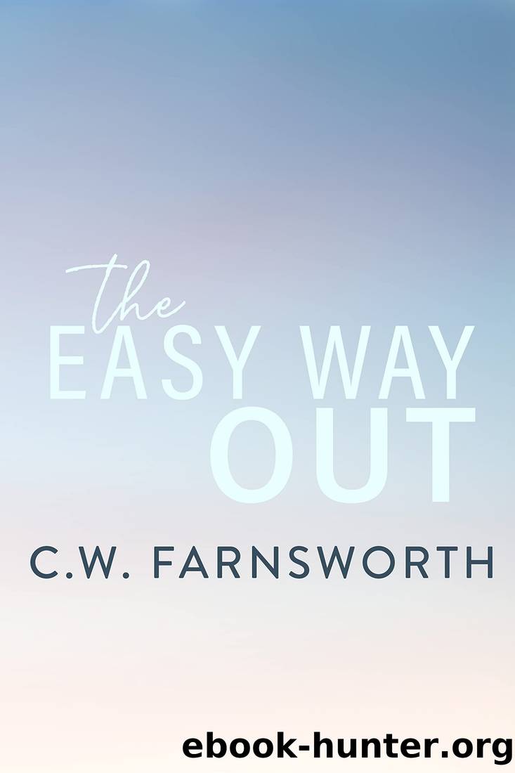 The Easy Way Out by Farnsworth C. W