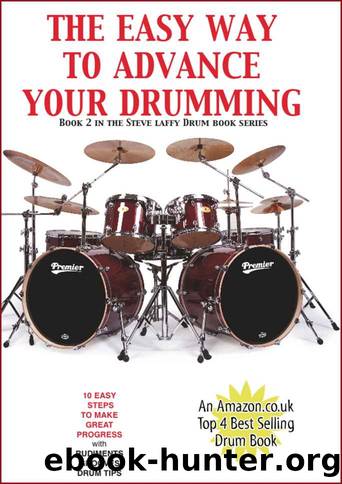 The Easy Way To Advance Your Drumming (Learn Drum Books Book 2) by Steve Laffy