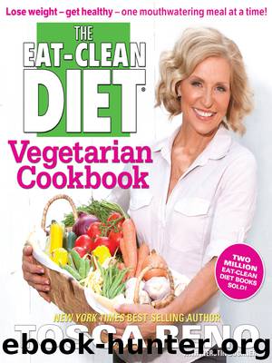 The Eat-Clean Diet&#174; Vegetarian Cookbook by Tosca Reno