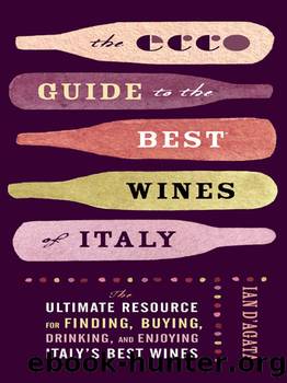 The Ecco Guide to the Best Wines of Italy by Ian D'Agata