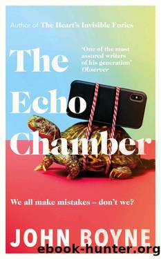 The Echo Chamber by John Boyne