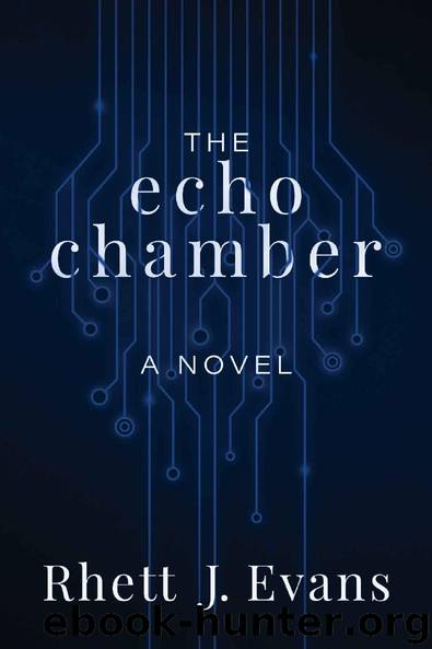 The Echo Chamber by Rhett J Evans