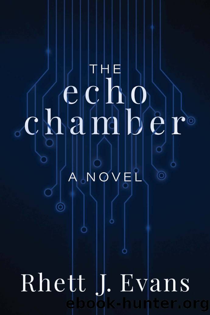 The Echo Chamber by Rhett J. Evans