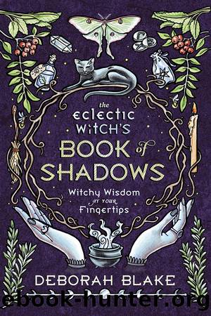 The Eclectic Witch's Book of Shadows by Deborah Blake