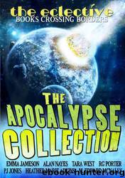 The Eclective: The Apocalypse Collection by Emma Jameson