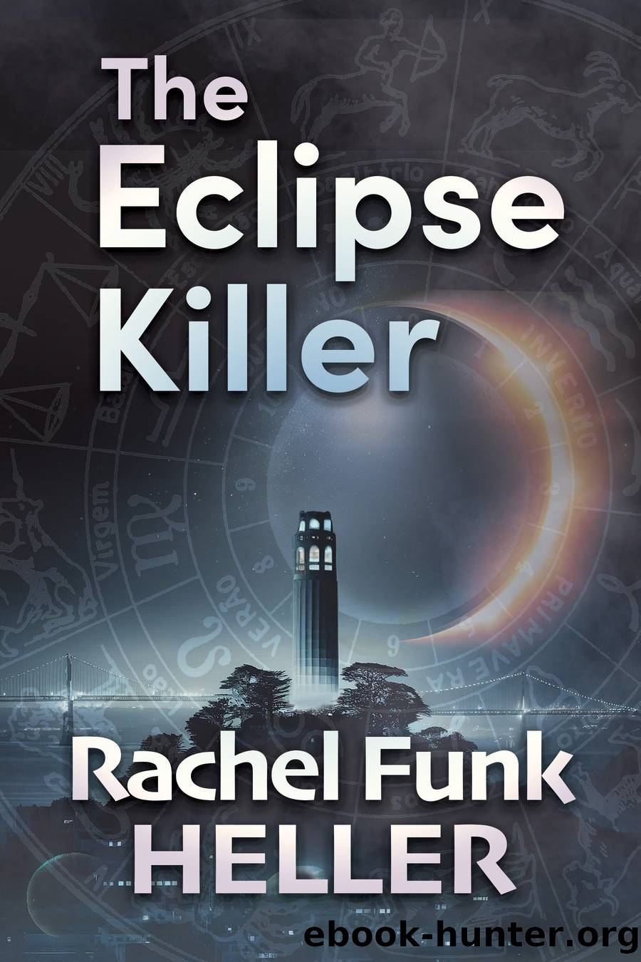 The Eclipse Killer by Rachel Funk Heller