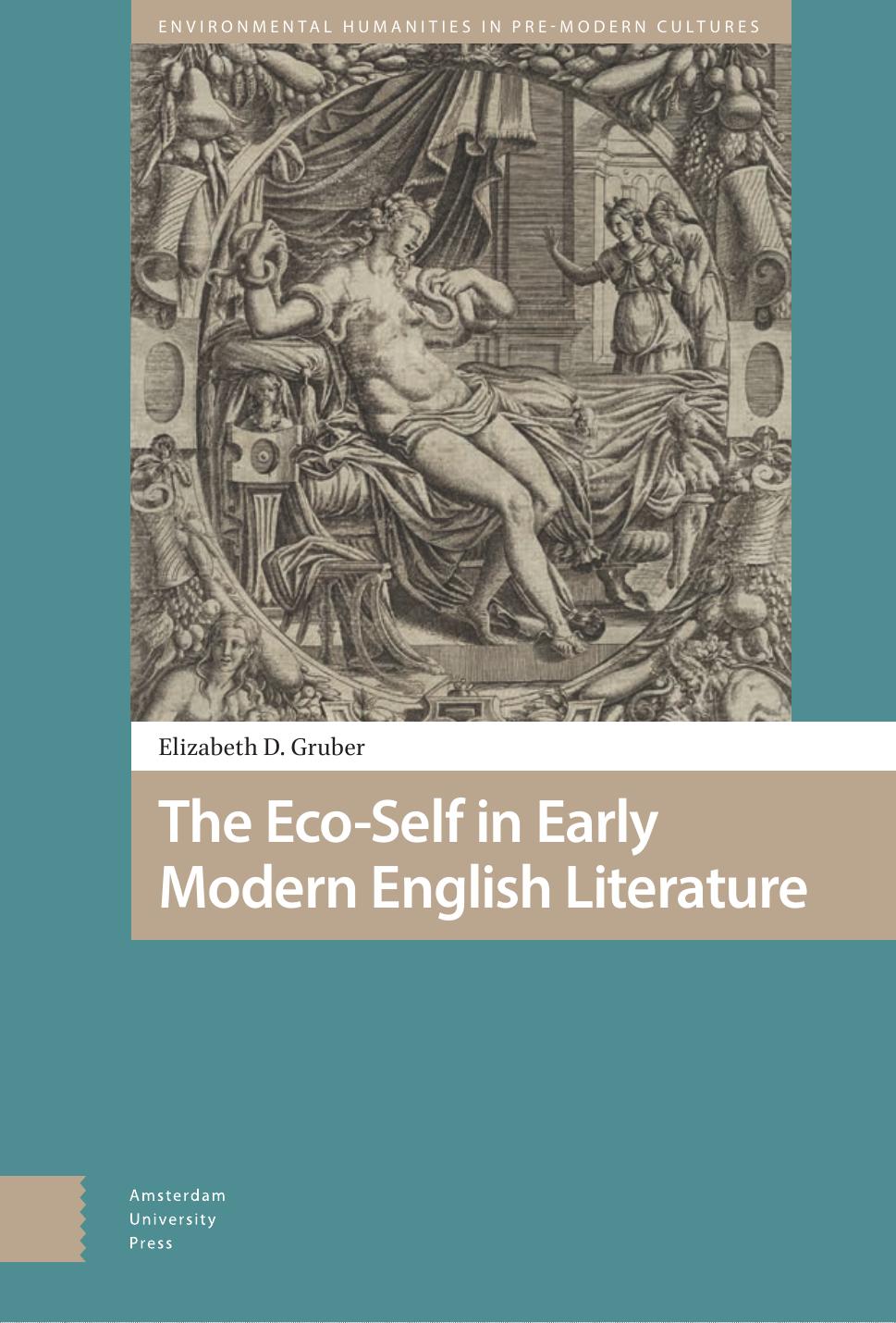 The Eco-Self in Early Modern English Literature by Elizabeth D. Gruber