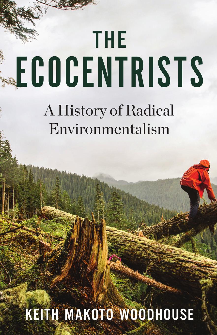 The Ecocentrists: A History of Radical Environmentalism by Keith Mako Woodhouse