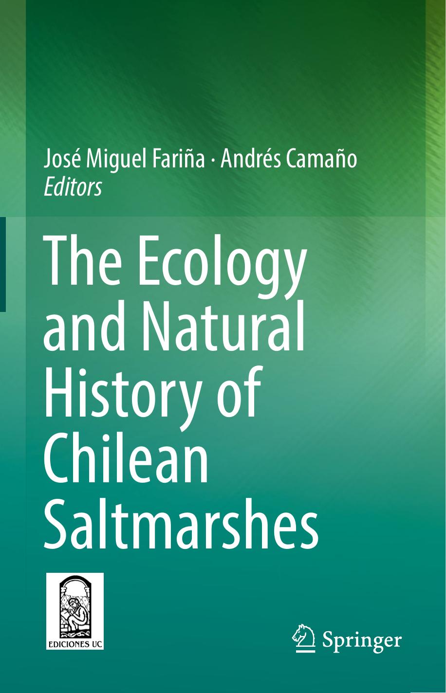 The Ecology and Natural History of Chilean Saltmarshes by José Miguel Fariña Andrés Camaño (eds.)