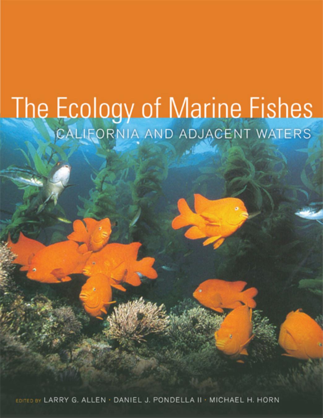The Ecology of Marine Fishes: California and Adjacent Waters by Larry G. Allen Daniel J. Pondella II Michael H. Horn