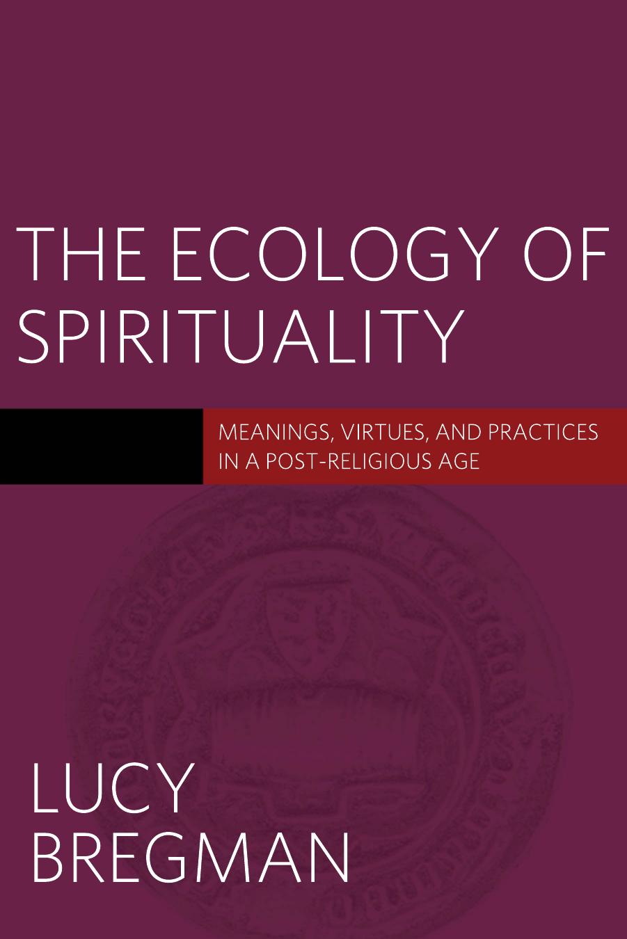 The Ecology of Spirituality by Lucy Bregman