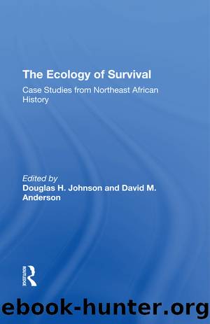 The Ecology of Survival: Case Studies From Northeast African History by Douglas H Johnson & David M Anderson