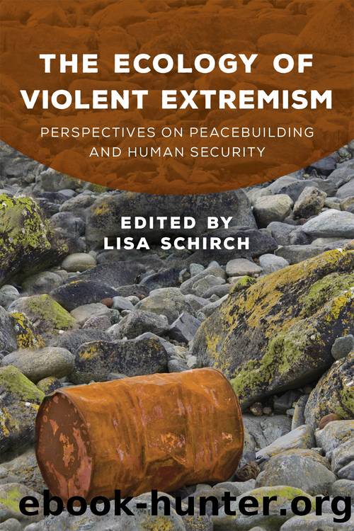 The Ecology of Violent Extremism: Perspectives on Peacebuilding and Human Security by Lisa Schirch